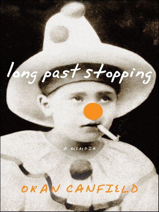 Title details for Long Past Stopping by Oran Canfield - Available